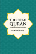 The clear Quran by Dr Mustafah Khattab